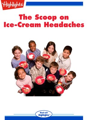 cover image of The Scoop on Ice-Cream Headaches